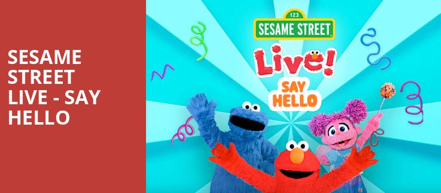 Sesame Street Live Say Hello, Keybank State Theatre, Cleveland