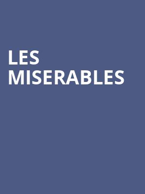 Les Miserables, Connor Palace Theater, Cleveland