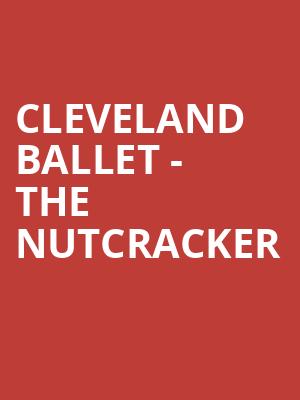 Cleveland Ballet - The Nutcracker Poster