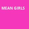 Mean Girls, Keybank State Theatre, Cleveland