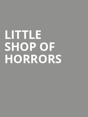 Little Shop Of Horrors, Hanna Theatre, Cleveland