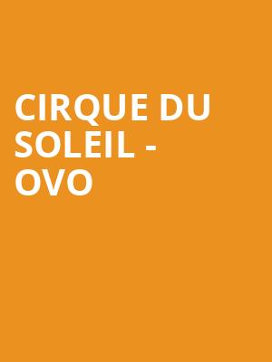 Cirque Du Soleil Ovo, Rocket Mortgage FieldHouse, Cleveland