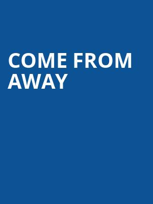 Come From Away, Connor Palace Theater, Cleveland