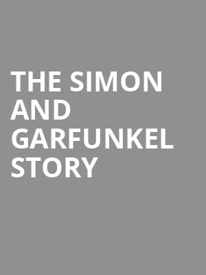The Simon and Garfunkel Story, Connor Palace Theater, Cleveland