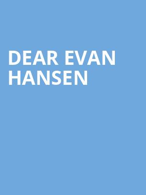 Dear Evan Hansen, Connor Palace Theater, Cleveland