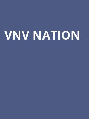 VNV Nation, House of Blues, Cleveland