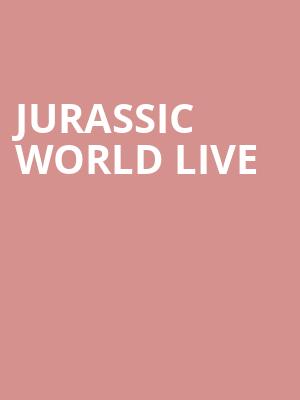 Jurassic World Live, Rocket Mortgage FieldHouse, Cleveland