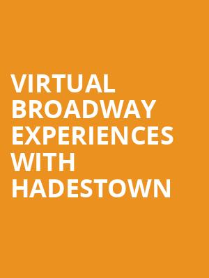 Virtual Broadway Experiences with HADESTOWN, Virtual Experiences for Cleveland, Cleveland