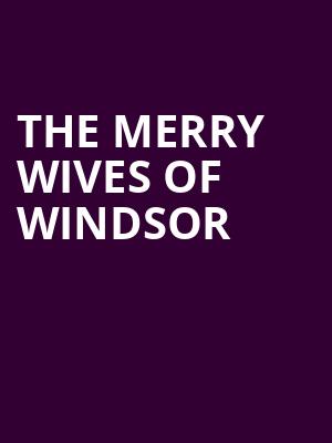 The Merry Wives of Windsor, Hanna Theatre, Cleveland
