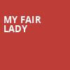 My Fair Lady, State Theater, Cleveland