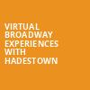 Virtual Broadway Experiences with HADESTOWN, Virtual Experiences for Cleveland, Cleveland