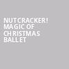 Nutcracker Magic of Christmas Ballet, Music Hall Cleveland, Cleveland