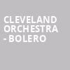 Cleveland Orchestra Bolero, Severance Hall, Cleveland